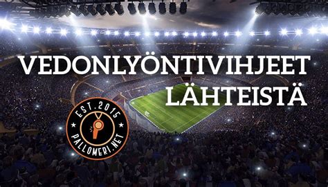 Vedonlyöntivihjeet lähteistä .